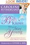 The Body Knows... How to Stay Young: Healthy-Aging Secrets from a Medical Intuitive