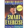 Smart Exercise: Burning Fat, Getting Fit by Covert Bailey