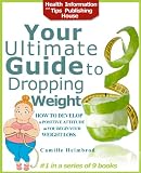 How to Develop a Positive Attitude as You Begin Your Weight Loss Routine (Your Ultimate Guide to Dropping Weight)