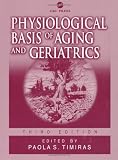 Physiological Basis of Aging and Geriatrics, Third Edition (Physiological Basis of Aging & Geriatrics)