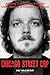 Chicago Street Cop: Amazing True Stories from the Mean Streets of Chicago and Beyond