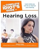 The Complete Idiot's Guide to Hearing Loss