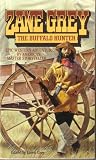 The Buffalo Hunter (1978 PB) by Zane Grey