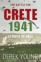 The Battle for Crete 1941: 13 Days of Hell