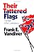 Book Their Tattered Flags: The Epic of the Confederacy (Texas a&M University Military History Series, No 5)