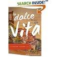 La Dolce Vita (the Sweet Life) in Cortona, Tuscany Italy