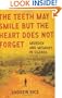 The Teeth May Smile but the Heart Does Not Forget: Murder and Memory in Uganda