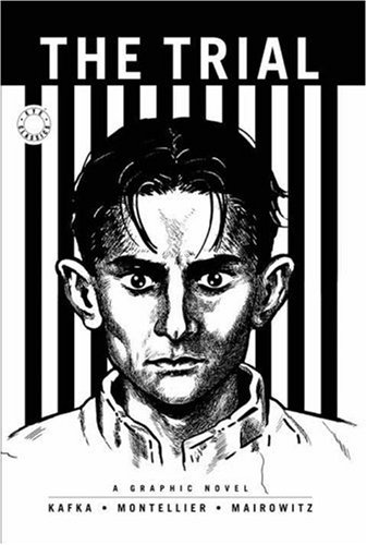 The Trial: A Graphic Novel of Franz Kafka's Classi
