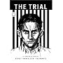 Eye Classics: The Trial: A Graphic Novel of Franz Kafka's Classic