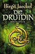 Die Druidin: Roman