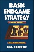 Basic Endgame Strategy: Rooks & Queens (Road to Chess Mastery)