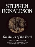 The Runes Of The Earth: The Last Chronicles Of Thomas Covenant