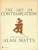The Art of Contemplation (0394709632) by Watts, Alan
