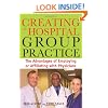 Creating the Hospital Group Practice: The Advantages of Employing or Affiliating With Physicians