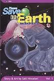 Please Save My Earth, Vol. 1 [Paperback]
