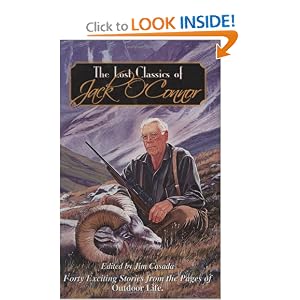 Click here to buy The Lost Classics of Jack O'connor: Forty Exciting Stories From the Pages of Outdoor Life by Jim Casada.