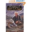 The Lost Classics of Jack O'connor: Forty Exciting Stories From the Pages of Outdoor Life by Jim Casada