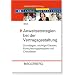 Anwaltsstrategien bei der Vertragsgestaltung: Grundlagen, wichtige Klauseln, Formulierungsbeispiele und Checklisten