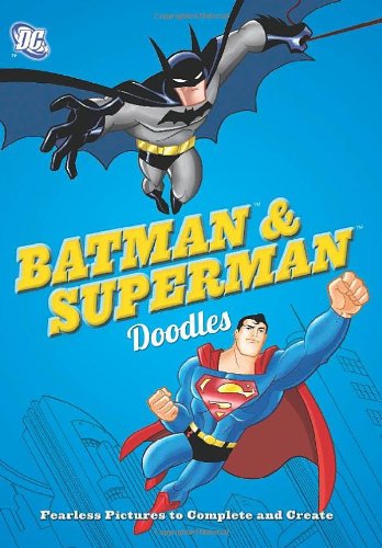 DC Comics Batman & Superman Doodles: Fearless Pictures to Complete and Create