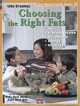 Choosing The Right Fats: for Vibrant Health * Weightloss * Energy * Vitality