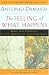 The Feeling of What Happens: Body and Emotion in the Making of Consciousness by Antonio Damasio