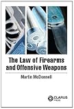 The law of firearms and offensive weapons