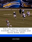 The San Diego Chargers: History, Hall-of-Famers and Super Bowl XXIX