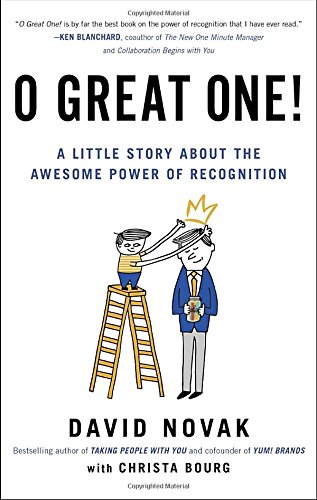 O Great One!: A Little Story About the Awesome Power of Recognition