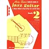Mickey Baker's Complete Course in Jazz Guitar: A Modern Method in How-To-Play Jazz and Hot Guitar, Book 2