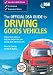The Official DSA Guide to Driving Goods Vehicles: The Official DSA Syllabus