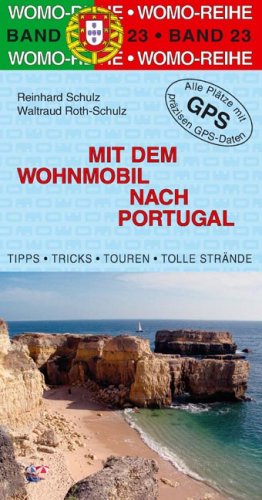 City Travel Guides Discounted  Bücher : Mit dem Wohnmobil nach Portugal: Die Anleitung für einen Erlebnisurlaub