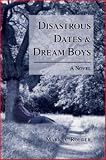 Disastrous Dates & Dream Boys (Gay Youth Chronicles)