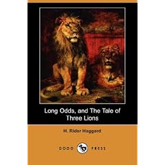 Long Odds, and The Tale of Three Lions (Dodo Press)