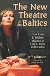 The New Theatre of the Baltics: From...