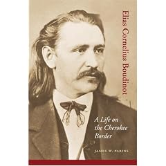 Elias Cornelius Boudinot: A Life on the Cherokee Border