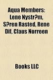 Aqua Members: Lene Nystrøm, Søren Rasted, René Dif, Claus Norreen