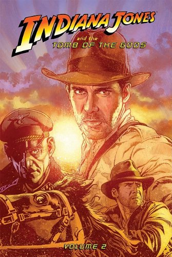 Indiana Jones and the Tomb of the Gods Rob Williams Steve Scott
