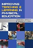 Improving Teaching and Learning in Physical Education
