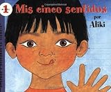 My Five Senses (Spanish edition): Mis cinco sentidos (Let's-Read-and-Find-Out Science 1) by Aliki (2000) Paperback