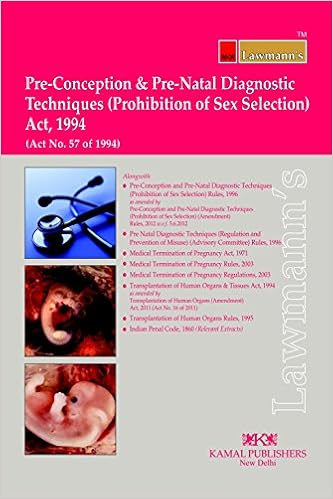 Pre-Conception and Pre-natal Diagnostic Techniques (Prohibition of Sex Selection) Act, 1994 (Lawmann's) - 2017 Edition Book