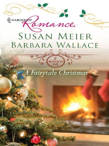 A Fairytale Christmas: Baby Beneath the Christmas Tree/Magic Under the Mistletoe