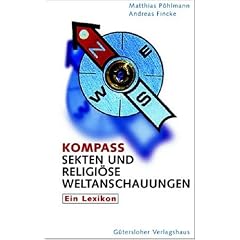 Kompass Sekten und religi�se Weltanschauungen. Ein Lexikon