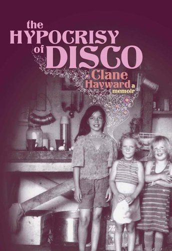The Hypocrisy of Disco: A Memoir