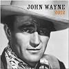 John Wayne 2012 Faces Square 12X12 Wall Calendar (Multilingual Edition)