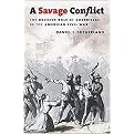A Savage Conflict (The Decisive Role of Guerrillas in the American Civil War) (Civil War America) (Hardcover)