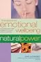 Therapies for Emotional Wellbeing: A Complete Guide to Holistic Therapies for Emotional Healing and Spirituality (Natural Power series)