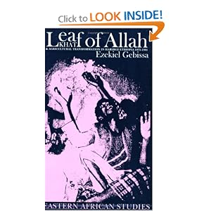 Leaf Of Allah: Khat and Agricultural Transformation In (Eastern African Studies) by Ezekiel Gebissa