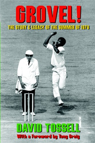 Grovel!: The Story and Legacy of the Summer of 1976