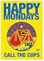 Happy Mondays: Call the Cops