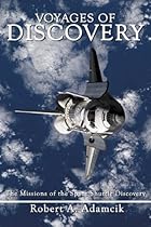 Voyages of Discovery: The Missions of the Space Shuttle Discovery